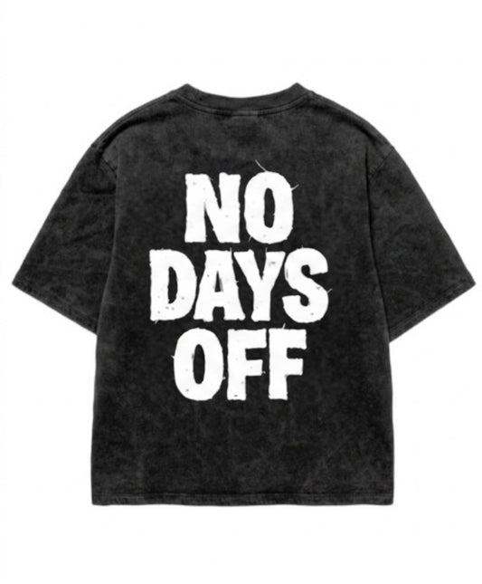 No Days Off- T shirt Acid wash